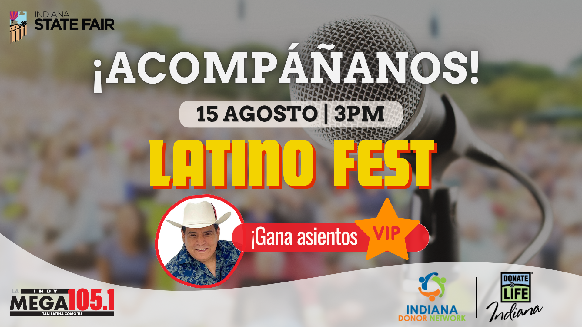 Indiana State Fair logo, "¡ACOMPÁNANOS!" text, Latino Fest event details, microphone icon, and VIP ticket giveaway promotion.